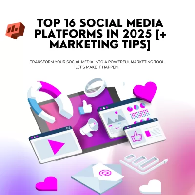 Top 16 Social Media Platforms in 2025 [+ Marketing Tips]